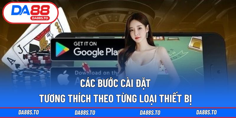 Các bước cài đặt tương thích theo từng loại thiết bị