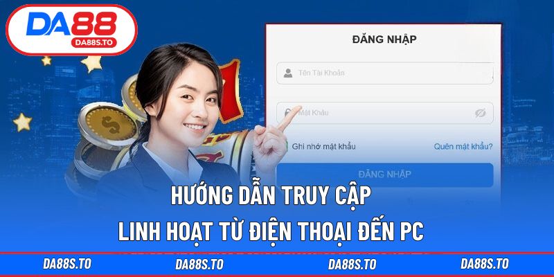 Hướng dẫn truy cập linh hoạt từ điện thoại đến PC