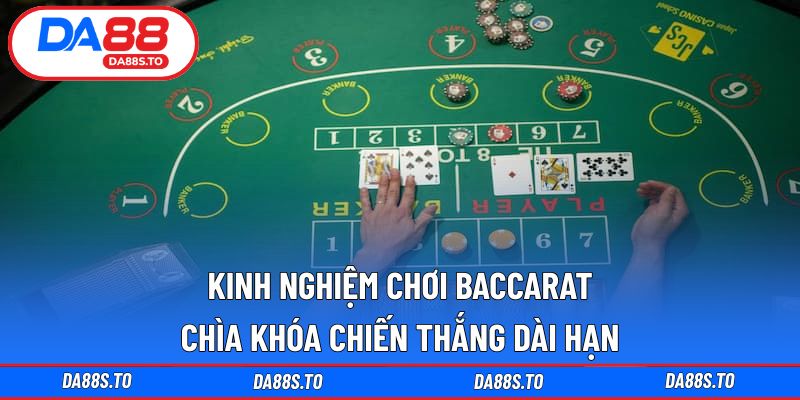 Kinh nghiệm chơi baccarat