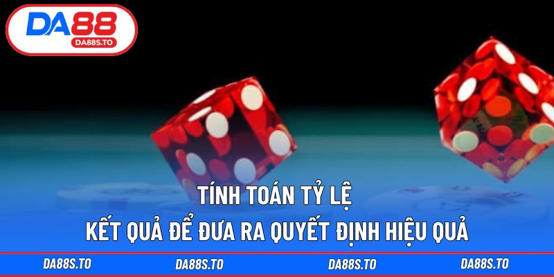 Tính toán tỷ lệ kết quả để đưa ra quyết định hiệu quả